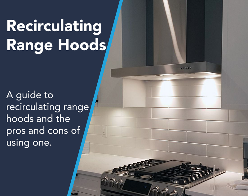 Kitchen Recirculation Unit What is a Reciruclating Range Hood? — Victory Range Hoods